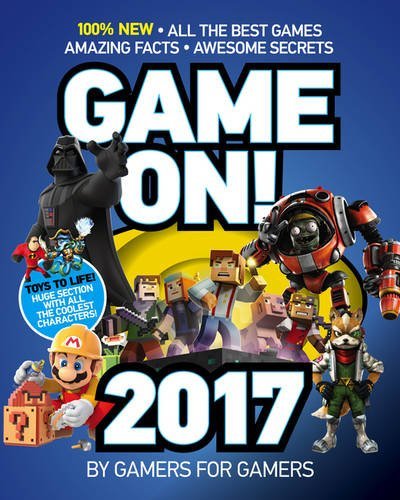 Game On! 2017: All the Best Games: Awesome Facts and Coolest Secrets by Scholastic