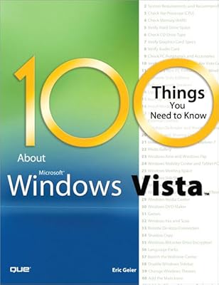 100 Things You Need to Know About Microsoft Windows Vista