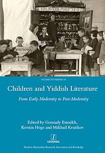 Children and Yiddish Literature From Early Modernity to Post-Modernity (Legenda) by Gennady Estraikh