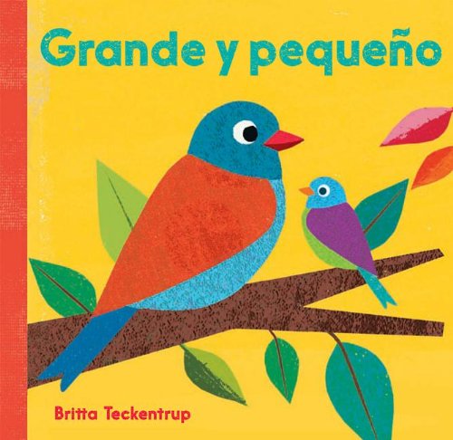 Grande y Pequeno = Big and Small by Britta Teckentrup