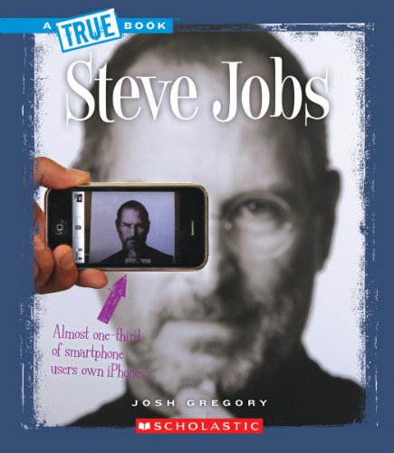 Steve Jobs (True Books) by Josh Gregory