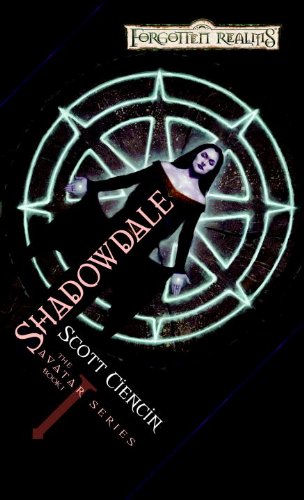 Shadowdale: Avatar Series, Book I by Scott Ciencin