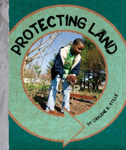 Protecting Land by Darlene R. Stille