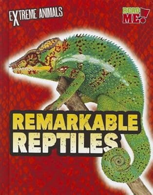 Remarkable Reptiles