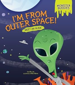 I'm from Outer Space!: Meet an Alien