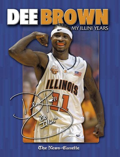 Dee Brown: My Illini Years by News-Gazette