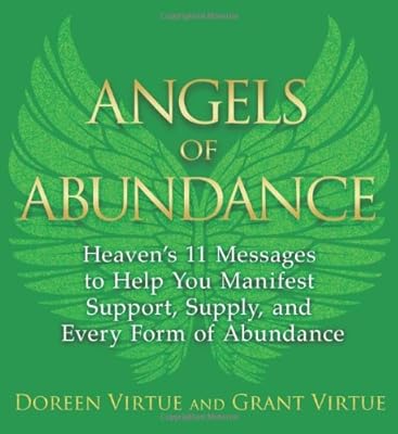 Angels of Abundance: Heavens 11 Messages to Help You Manifest Support, Supply, and Every Form of Abundance