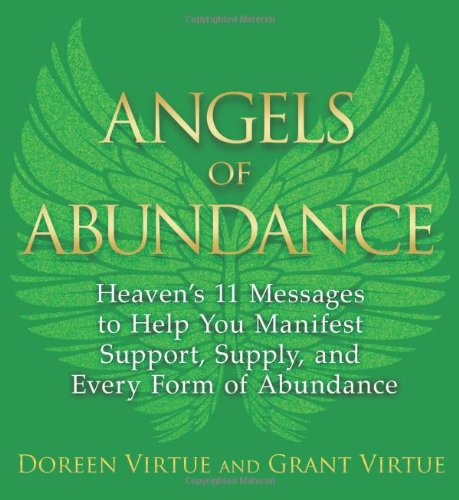 Angels of Abundance: Heavens 11 Messages to Help You Manifest Support, Supply, and Every Form of Abundance by Doreen Virtue