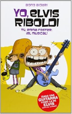 Yo, Elvis Riboldi. Tú, Emma Foster: el musical