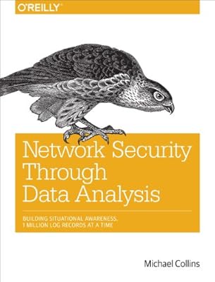 Network security through data analysis : building situational awareness