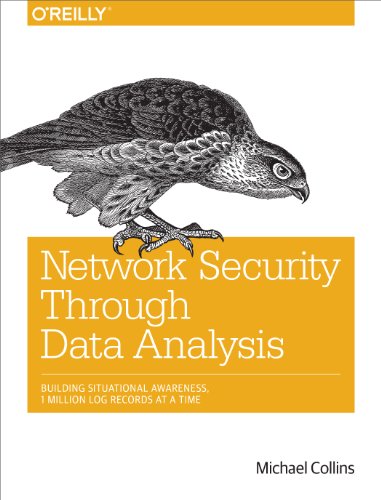 Network security through data analysis : building situational awareness by Michael Collins