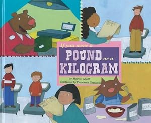 If You Were a Pound or a Kilogram (Math Fun)