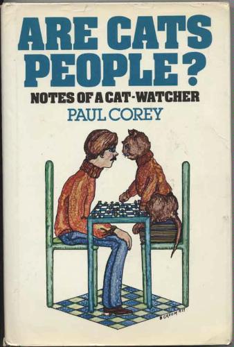Are cats people?: Notes of a cat-watcher by Paul Corey