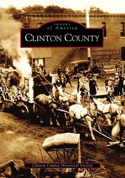 Clinton County (IA) (Images of America) by Clinton County Historical Society