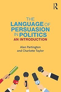 The Language of Persuasion in Politics by Alan Partington
