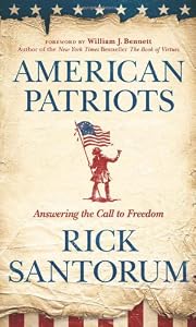 American Patriots: Answering the Call to Freedom by Rick Santorum
