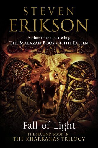 Fall of Light: Kharkanas Trilogy Book 2 by Steven Erikson