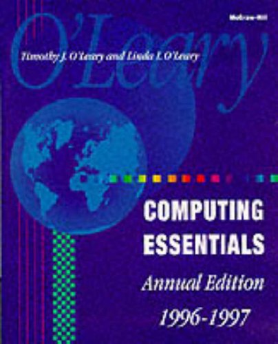 McGraw-Hill Computing Essentials: 1996-1997. (MCGRAW HILL COMPUTING ESSENTIALS ANNUAL EDITION) by Timothy J. O'Leary