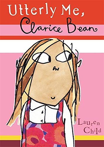 Utterly Me, Clarice Bean by Lauren Child
