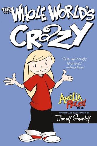 The Whole World's Crazy by Jimmy Gownley 				  						  					 		 			  					  		                  	                   		                  			(Author, Illustrator)
