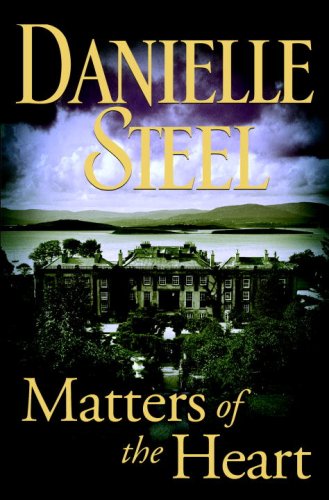 Matters of the Heart by Danielle Steel