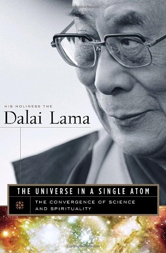 The Universe in a Single Atom: The Convergence of Science and Spirituality by Dalai Lama