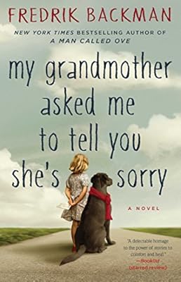 My Grandmother Asked Me to Tell You She's Sorry: A Novel