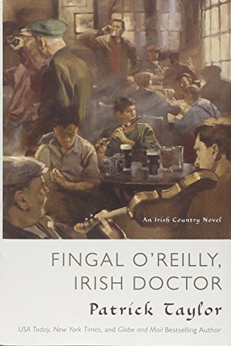Fingal O'Reilly, Irish Doctor: An Irish Country Novel by Patrick Taylor