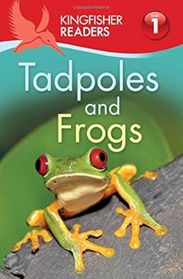 Kingfisher Readers L1: Tadpoles and Frogs