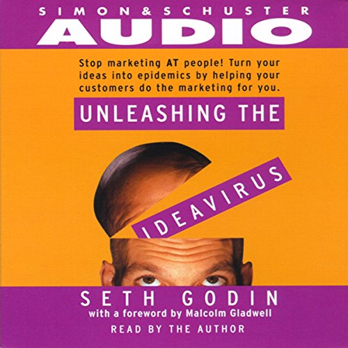 Unleashing the Ideavirus by Seth Godin