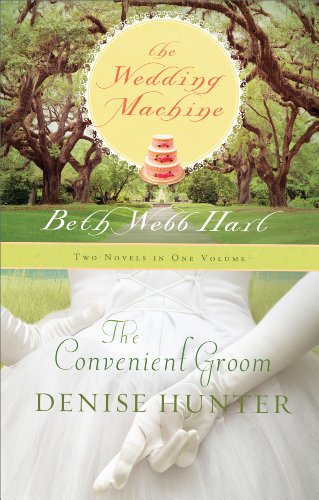 The Convenient Groom & Wedding Machine by Denise Hunter