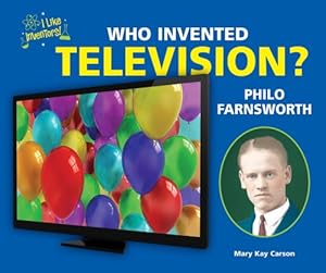 Who Invented Television? Philo Farnsworth