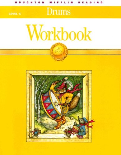 Drums: Level C Workbook (Houghton Mifflin Reading) by Houghton Mifflin Company