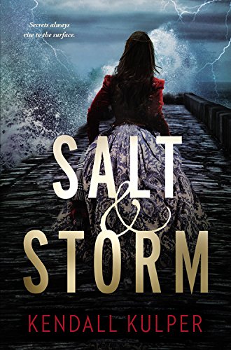 Salt &amp; Storm by Kendall Kulper