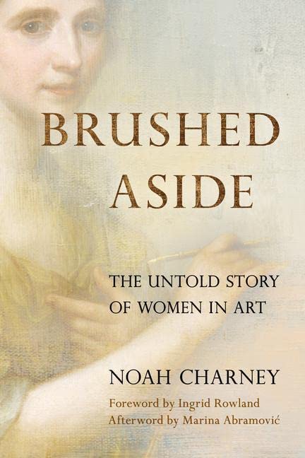 The Herstory of Art: The Untold Story of Women in Art by Noah Charney