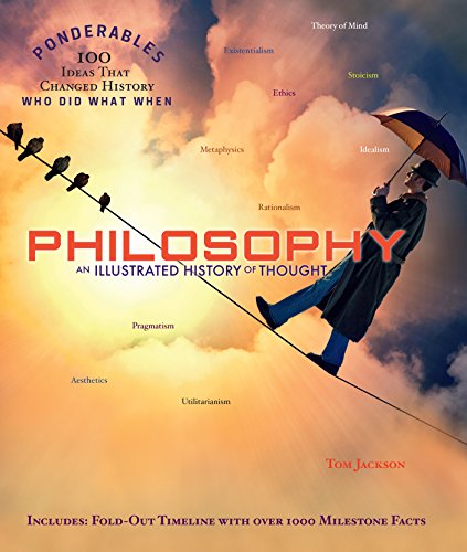 Philosophy: An Illustrated History of Thought by Tom Jackson
