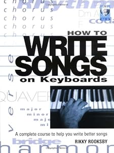 How to Write Songs on Keyboards - A Complete Course to Help You Write Better Songs Book/CD (Softcover)