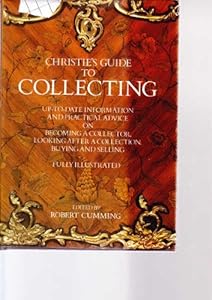Christie's Guide to Collecting by Robert Cumming