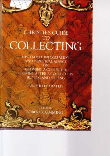 Christie's Guide to Collecting by Robert Cumming