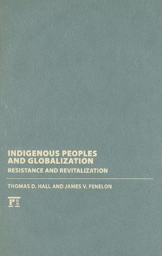 Indigenous Peoples and Globalization: Resistance and Revitalization by Alvin M. Josephy Jr.