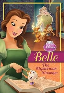 Belle: The Mysterious Message (Disney Princess Early Chapter Books)