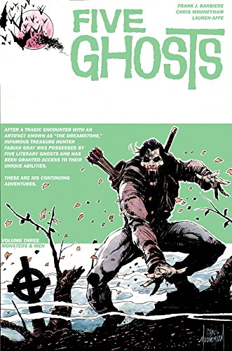 Five Ghosts Volume 3: Monsters and Men by Frank J. Barbiere  
			
			
		
		
		
       	 
       		
       			,