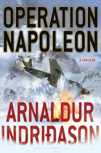 Operation Napoleon: A Thriller by Arnaldur Indridason