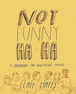 Not Funny Ha-Ha by Leah Hayes