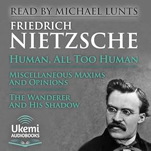 Human, All Too Human: A Book for Free Spirits