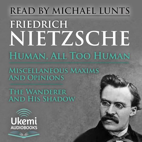 Human, All Too Human: A Book for Free Spirits by Friedrich Nietzsche