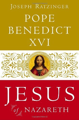 Jesus of Nazareth: From the Baptism in the Jordan to the Transfiguration by Joseph Ratzinger