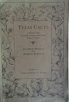 Texas Cacti: A Popular and Scientific Account of the Cacti Native of Texas (Proceedings of the Texas Academy of Science)