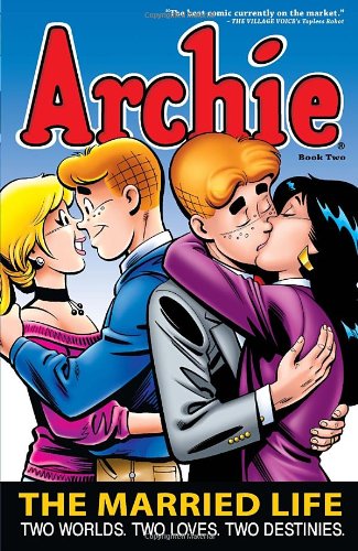Archie: The Married Life Book 2 by Paul Kupperberg