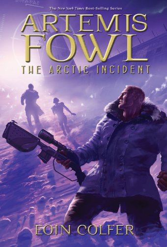 Artemis Fowl: The Arctic Incident by Eoin Colfer